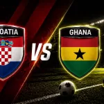Croația vs Ghana: Duel decisiv pentru calificarea în fazele eliminatorii